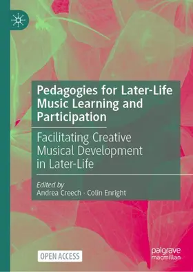 Creech / Enright |  Pedagogies for Later-Life Music Learning and Participation | Buch |  Sack Fachmedien