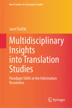 Štefcík / Stefcík / Štefcík |  Multidisciplinary Insights into Translation Studies | eBook | Sack Fachmedien