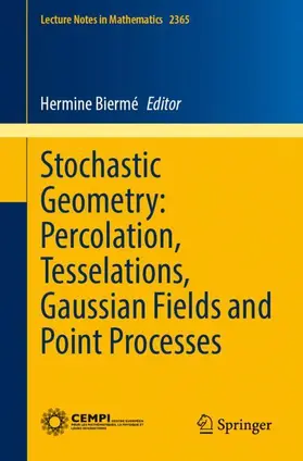 Biermé |  Stochastic Geometry: Percolation, Tesselations, Gaussian Fields and Point Processes | Buch |  Sack Fachmedien