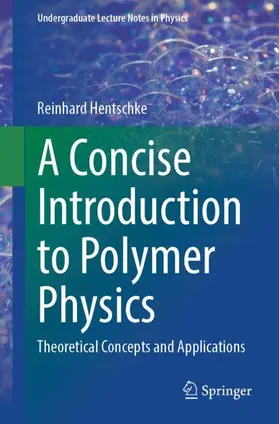 Hentschke |  A Concise Introduction to Polymer Physics | Buch |  Sack Fachmedien