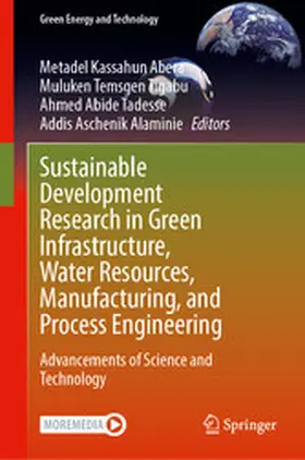 Abera / Tigabu / Abide Tadesse |  Sustainable Development Research in Green Infrastructure, Water Resources, Manufacturing, and Process Engineering | eBook | Sack Fachmedien