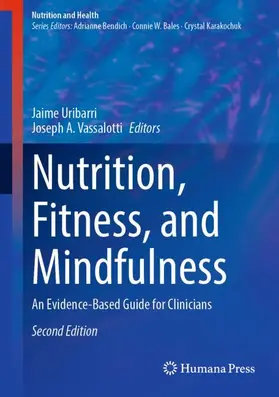 Uribarri / Vassalotti |  Nutrition, Fitness, and Mindfulness | Buch |  Sack Fachmedien