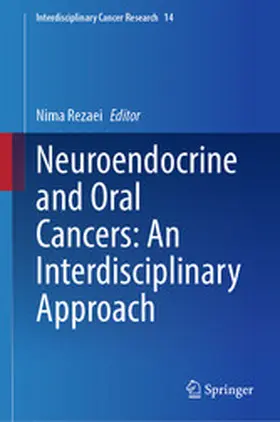 Rezaei |  Neuroendocrine and Oral Cancers: An Interdisciplinary Approach | eBook | Sack Fachmedien