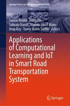 Mallik / Qin / Sardar |  Applications of Computational Learning and IoT in Smart Road Transportation System | Buch |  Sack Fachmedien