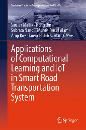 Mallik / Qin / Nandi |  Applications of Computational Learning and IoT in Smart Road Transportation System | eBook | Sack Fachmedien