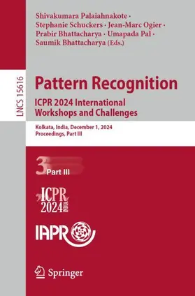 Palaiahnakote / Schuckers / Ogier |  Pattern Recognition. ICPR 2024 International Workshops and Challenges | Buch |  Sack Fachmedien