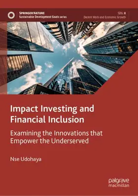 Udohaya |  Impact Investing and Financial Inclusion | Buch |  Sack Fachmedien