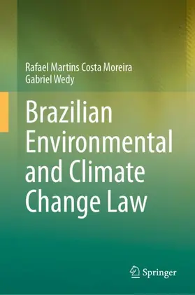 Martins Costa Moreira / Wedy |  Brazilian Environmental and Climate Change Law | Buch |  Sack Fachmedien