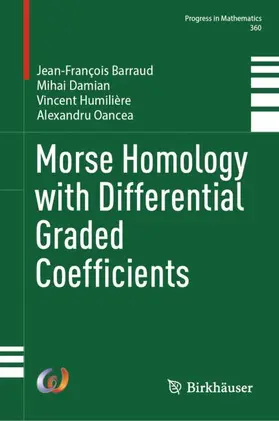Barraud / Oancea / Damian |  Morse Homology with Differential Graded Coefficients | Buch |  Sack Fachmedien