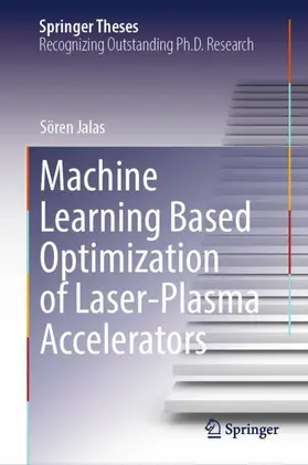 Jalas |  Machine Learning Based Optimization of Laser-Plasma Accelerators | Buch |  Sack Fachmedien