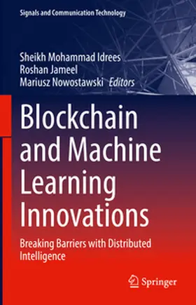 Idrees / Jameel / Nowostawski |  Blockchain and Machine Learning Innovations | eBook | Sack Fachmedien