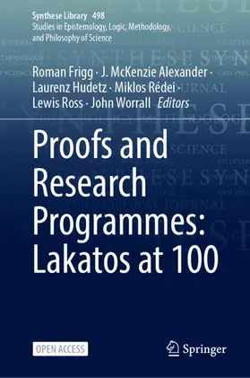 Frigg / McKenzie Alexander / Hudetz |  Proofs and Research Programmes: Lakatos at 100 | Buch |  Sack Fachmedien