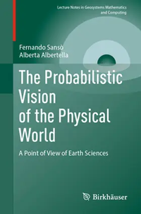 Sansò / Albertella |  The Probabilistic Vision of the Physical World | eBook | Sack Fachmedien