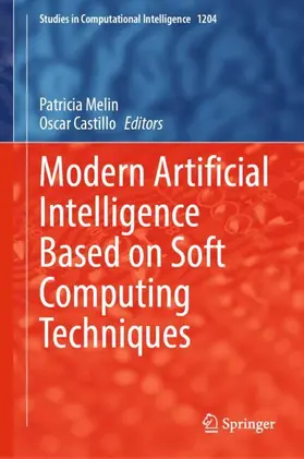 Castillo / Melin |  Modern Artificial Intelligence Based on Soft Computing Techniques | Buch |  Sack Fachmedien