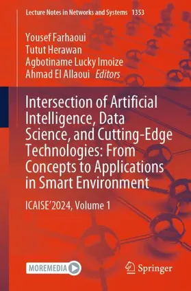 Farhaoui / Allaoui / Herawan |  Intersection of Artificial Intelligence, Data Science, and Cutting-Edge Technologies: From Concepts to Applications in Smart Environment | Buch |  Sack Fachmedien