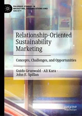 Grunwald / Kara / Spillan |  Relationship-Oriented Sustainability Marketing | eBook | Sack Fachmedien