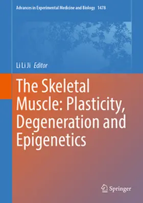 Ji |  The Skeletal Muscle: Plasticity, Degeneration and Epigenetics | eBook | Sack Fachmedien