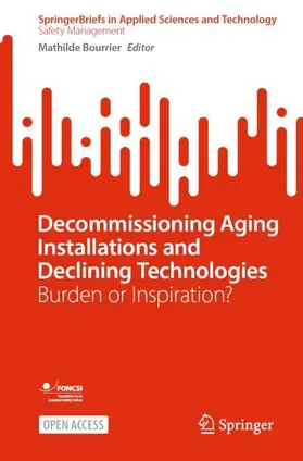 Bourrier |  Decommissioning Aging Installations and Declining Technologies | Buch |  Sack Fachmedien
