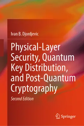 Djordjevic | Physical-Layer Security, Quantum Key Distribution, and Post-Quantum Cryptography | E-Book | sack.de