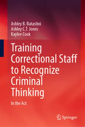 Batastini / Jones / Cook |  Training Correctional Staff to Recognize Criminal Thinking | eBook | Sack Fachmedien