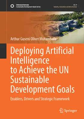 Mutambara |  Deploying Artificial Intelligence to Achieve the UN Sustainable Development Goals | eBook | Sack Fachmedien