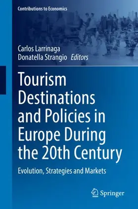 Larrinaga / Strangio |  Tourism Destinations and Policies in Europe During the 20th Century | Buch |  Sack Fachmedien