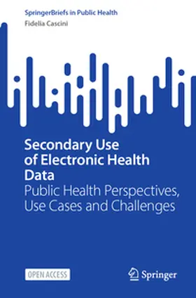 Cascini |  Secondary Use of Electronic Health Data | Buch |  Sack Fachmedien