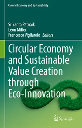 Patnaik / Miller / Vigliarolo |  Circular Economy and Sustainable Value Creation through Eco-Innovation | eBook | Sack Fachmedien