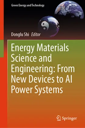 Shi |  Energy Materials Science and Engineering: From New Devices to AI Power Systems | eBook | Sack Fachmedien