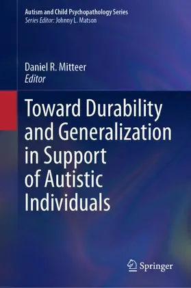 Mitteer |  Toward Durability and Generalization in Support of Autistic Individuals | Buch |  Sack Fachmedien