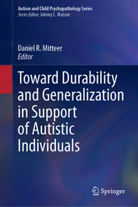 Mitteer |  Toward Durability and Generalization in Support of Autistic Individuals | eBook | Sack Fachmedien