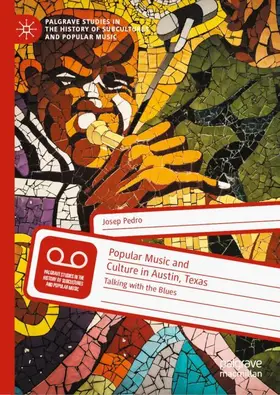 Pedro |  Popular Music and Culture in Austin, Texas | Buch |  Sack Fachmedien