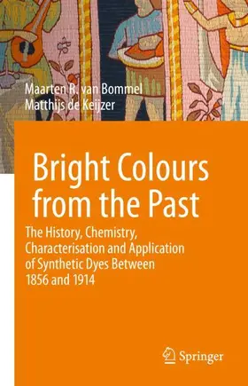 R. van Bommel / de Keijzer |  Bright Colours from the Past | Buch |  Sack Fachmedien