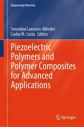 Costa / Lanceros-Méndez |  Piezoelectric Polymers and Polymer Composites for Advanced Applications | Buch |  Sack Fachmedien