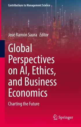 Saura |  Global Perspectives on AI, Ethics, and Business Economics | Buch |  Sack Fachmedien