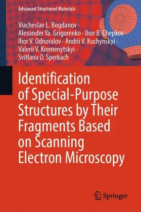 Bogdanov / Grigorenko / Chepkov | Identification of Special-Purpose Structures by Their Fragments Based on Scanning Electron Microscopy | Buch | 978-3-031-88826-7 | sack.de