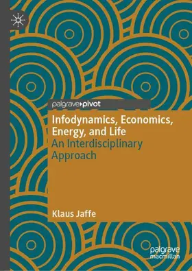 Jaffe |  Infodynamics, Economics, Energy, and Life | Buch |  Sack Fachmedien