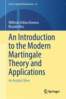 Urbina-Romero / Rios |  An Introduction to the Modern Martingale Theory and Applications | eBook | Sack Fachmedien