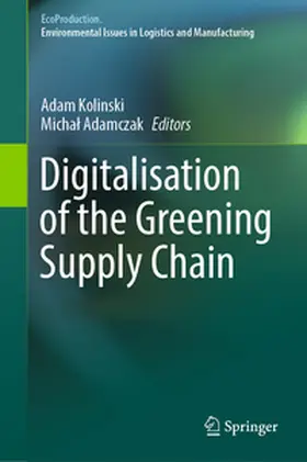 Kolinski / Adamczak |  Digitalisation of the Greening Supply Chain | eBook | Sack Fachmedien