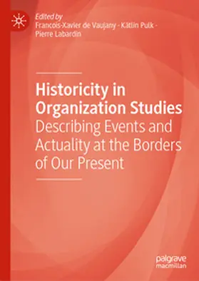 de Vaujany / Pulk / Labardin |  Historicity in Organization Studies | eBook | Sack Fachmedien