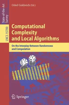 Goldreich | Computational Complexity and Local Algorithms | Buch | 978-3-031-88945-5 | www2.sack.de