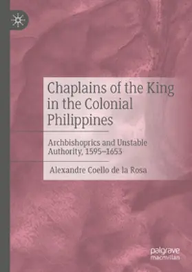 Coello de la Rosa |  Chaplains of the King in the Colonial Philippines | eBook | Sack Fachmedien