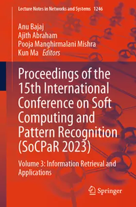 Bajaj / Abraham / Mishra | Proceedings of the 15th International Conference on Soft Computing and Pattern Recognition (SoCPaR 2023) | E-Book | sack.de
