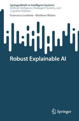 Wicker / Leofante |  Robust Explainable AI | Buch |  Sack Fachmedien