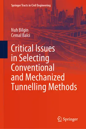 Bilgin / Balci |  Critical Issues in Selecting Conventional and Mechanized Tunnelling Methods | eBook | Sack Fachmedien