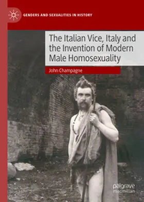 Champagne |  The Italian Vice, Italy and the Invention of Modern Male Homosexuality | eBook | Sack Fachmedien