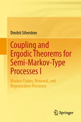 Silvestrov |  Coupling and Ergodic Theorems for Semi-Markov-Type Processes I | eBook | Sack Fachmedien