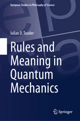 Toader |  Rules and Meaning in Quantum Mechanics | eBook | Sack Fachmedien