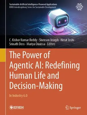 Reddy / Joseph / Joshi |  The Power of Agentic AI: Redefining Human Life and Decision-Making | Buch |  Sack Fachmedien