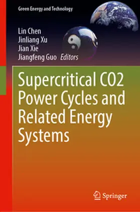 Chen / Xu / Xie |  Supercritical CO2 Power Cycles and Related Energy Systems | eBook | Sack Fachmedien